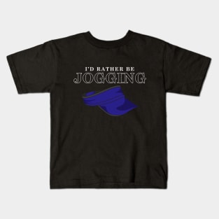 I'd rather be jogging Kids T-Shirt